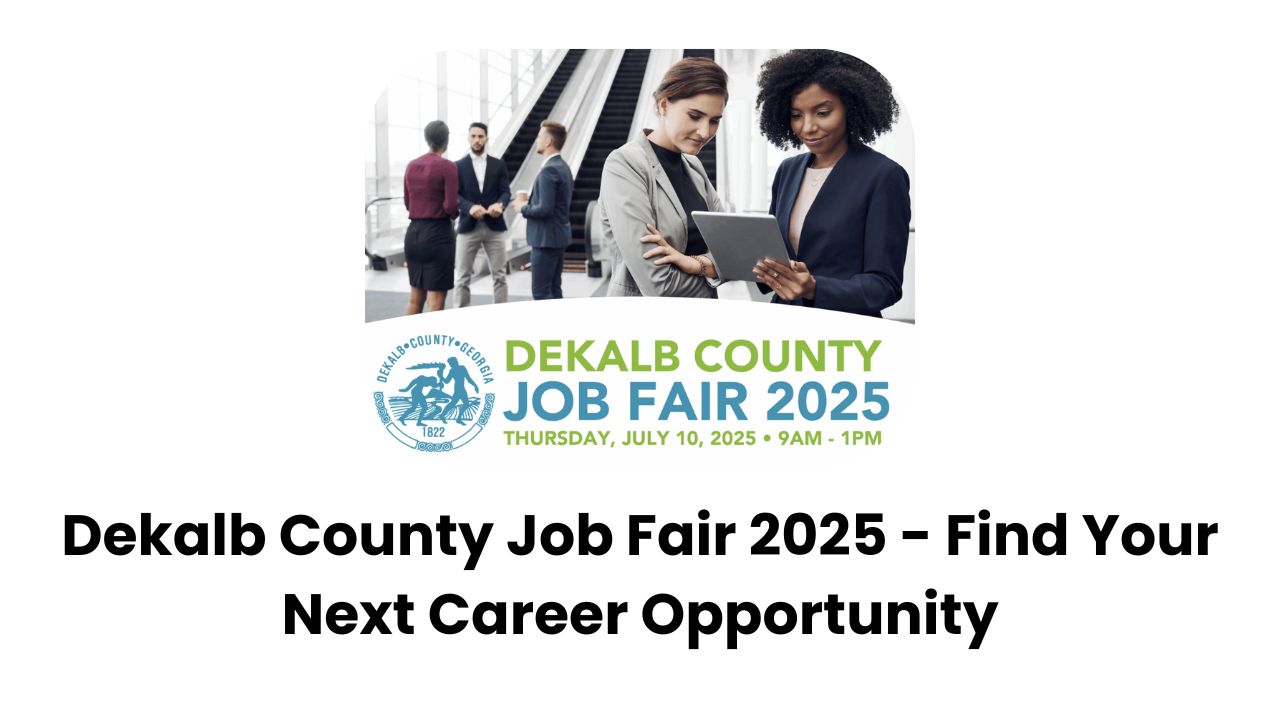Dekalb County Job Fair 2025 - Find Your Next Career Opportunity