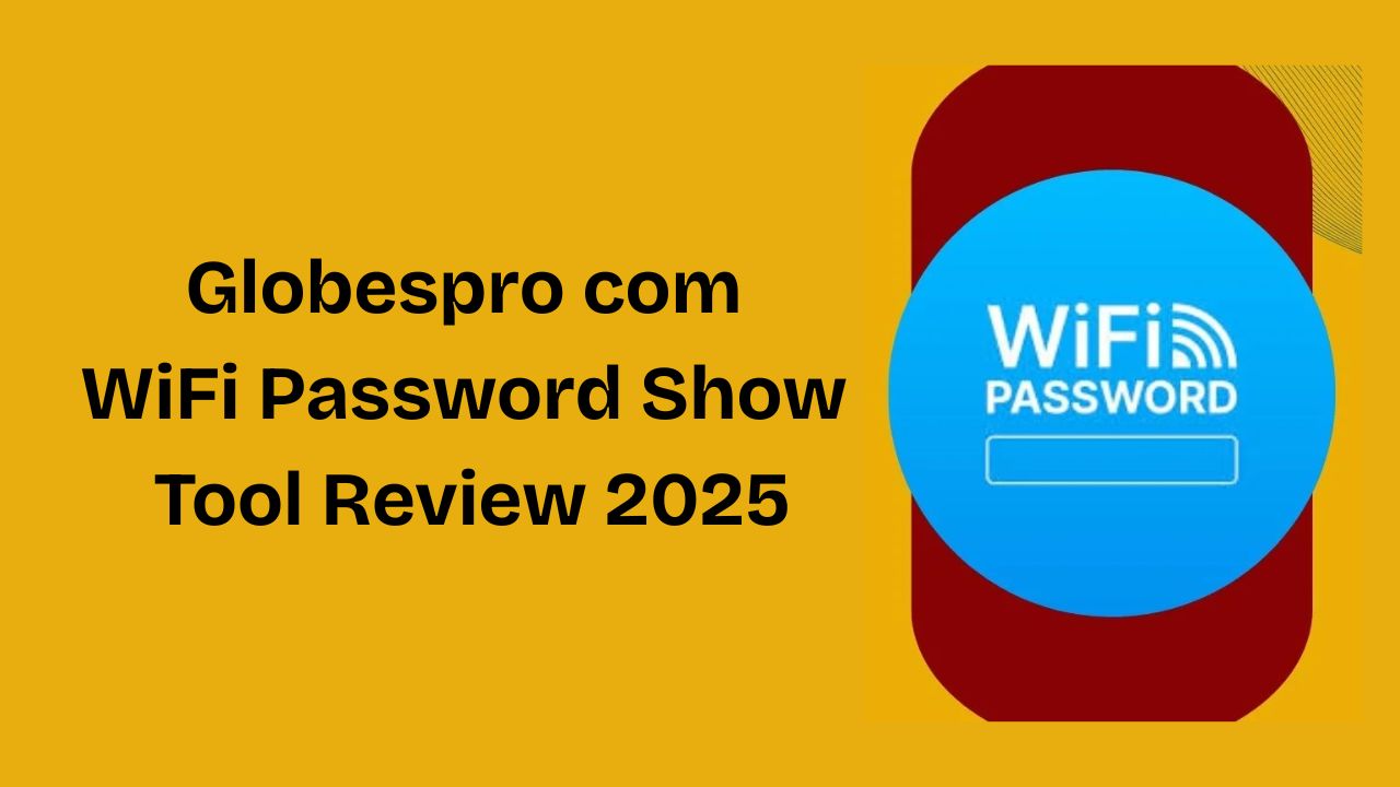 Globespro com – WiFi Password Show Tool Review 2025