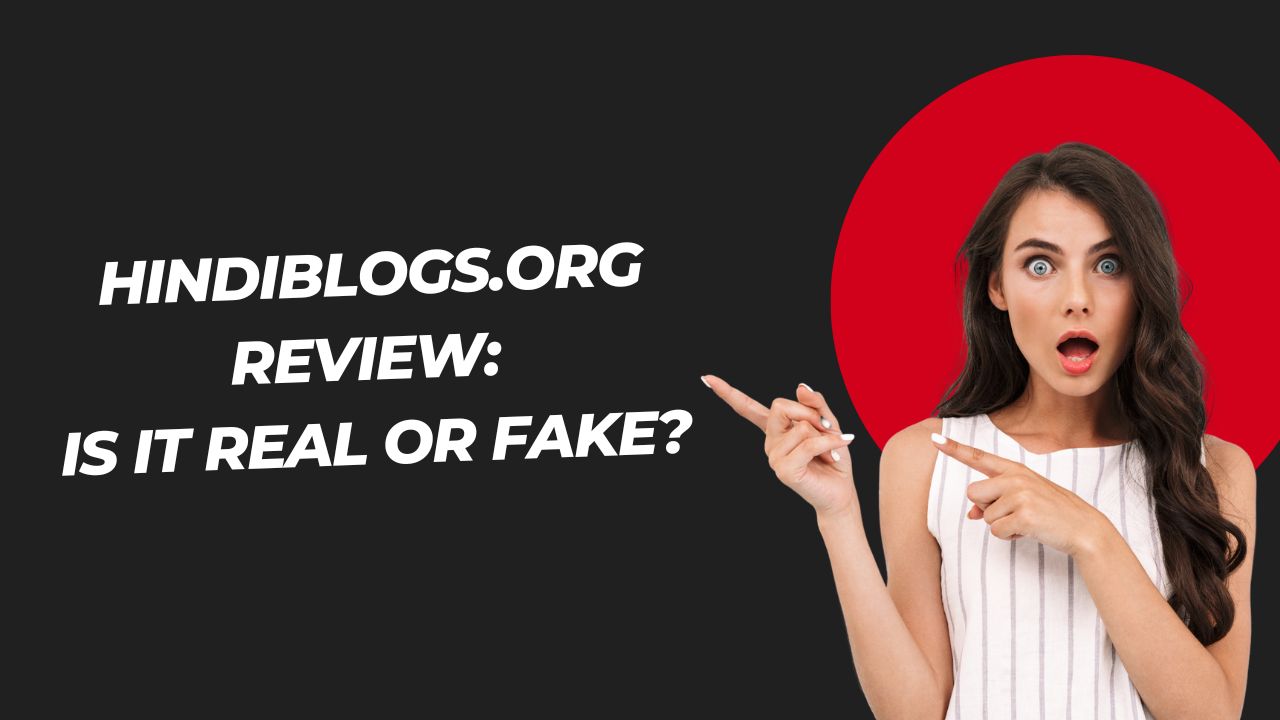 Hindiblogs.org Review: Is It Real or Fake?
